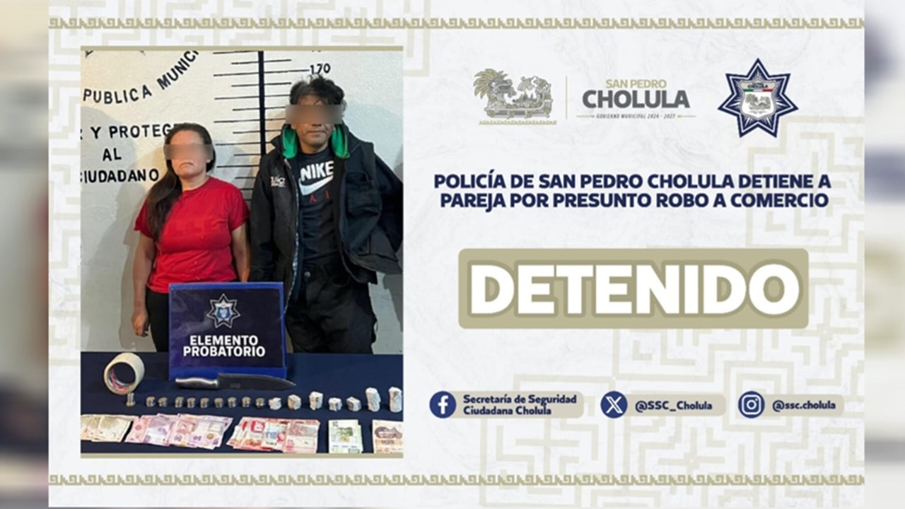 Detienen a pareja por presunto robo en San Pedro Cholula