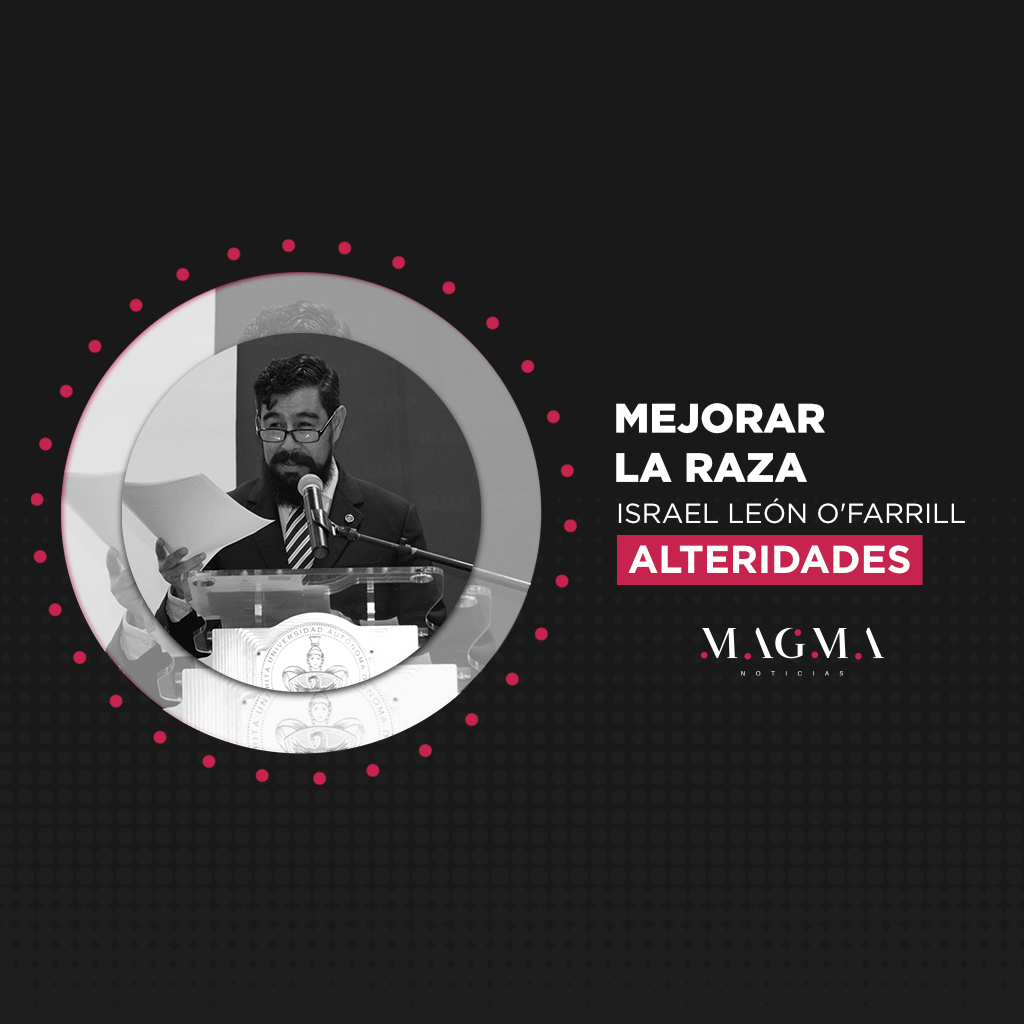 Mejorar la raza | Alteridades