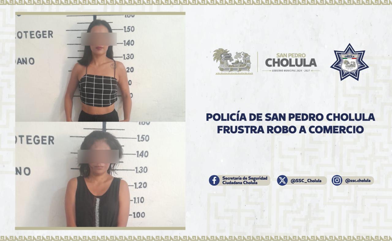 Policía de San Pedro Cholula detiene a dos mujeres por intento de robo en tienda departamental